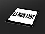 LA BOSS LADY ™